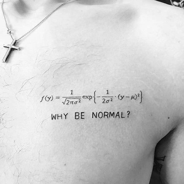 the back of a man's shoulder with a tattoo saying, why be normal?