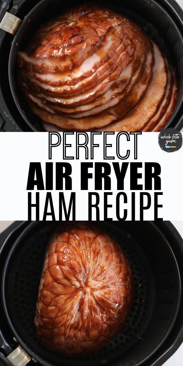 an air fryer with ham in it and the words perfect air fryer ham recipe