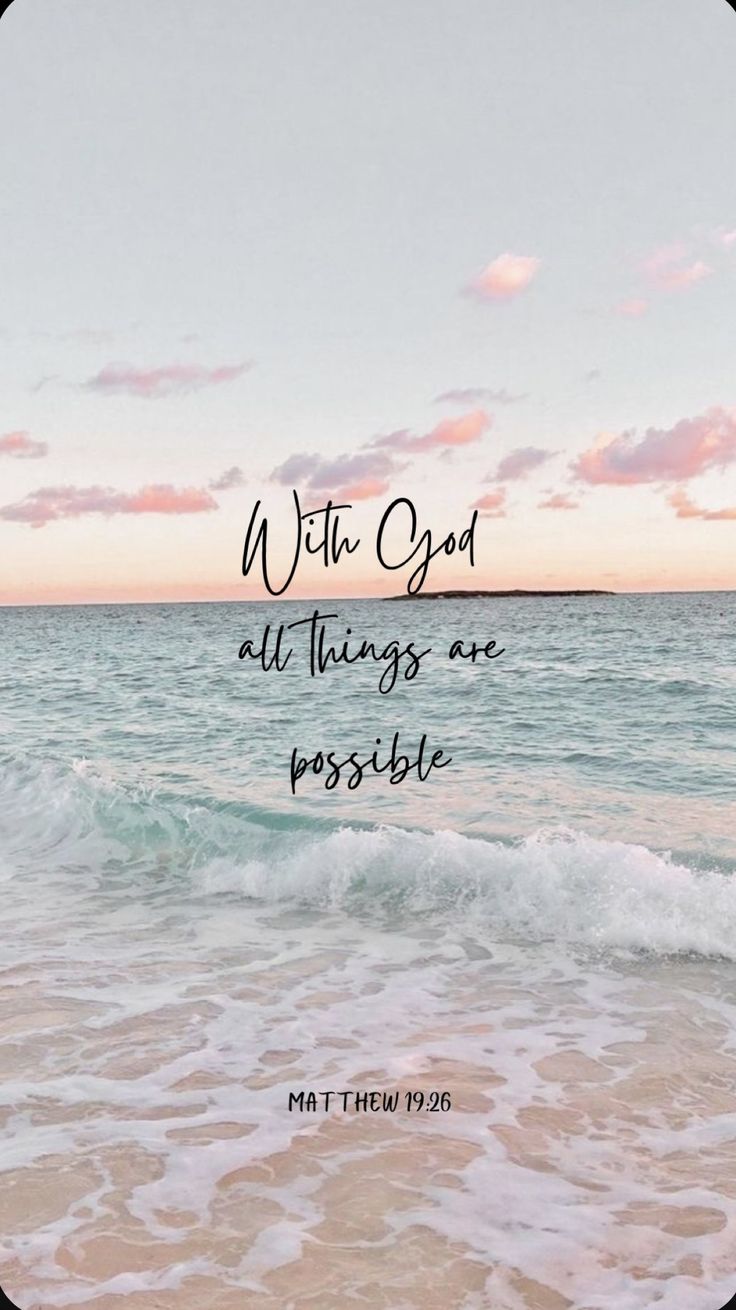 the ocean with a quote written on it that says, wait for god all things are possible