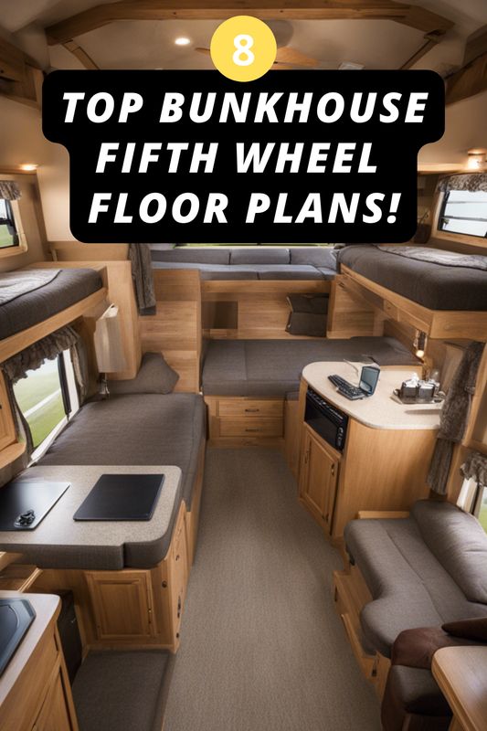 an rv with the words top bunkhouse fifth wheel floor plans