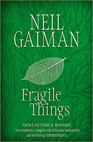 fragile things short fictions and wonders extraordinary, complex - filled, historical texts by neil gaiman