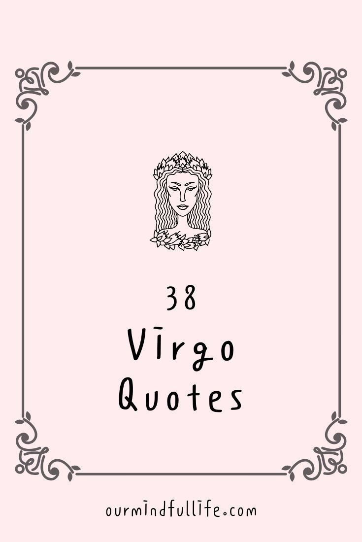 an ornate frame with the words 38 virgo quotes in black and white on it