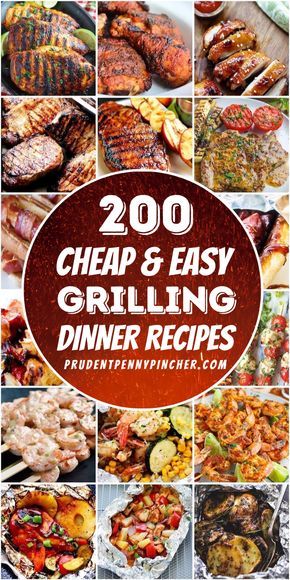 the cover of 200 cheap and easy grilling dinner recipes