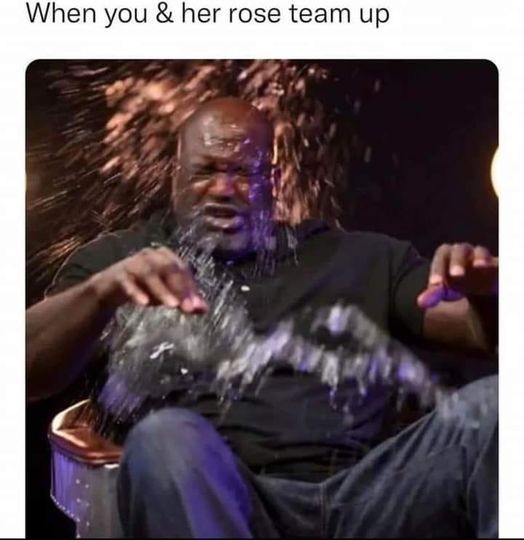 a man sitting in a chair with water coming out of his face and the caption reads, when you & her rose team up