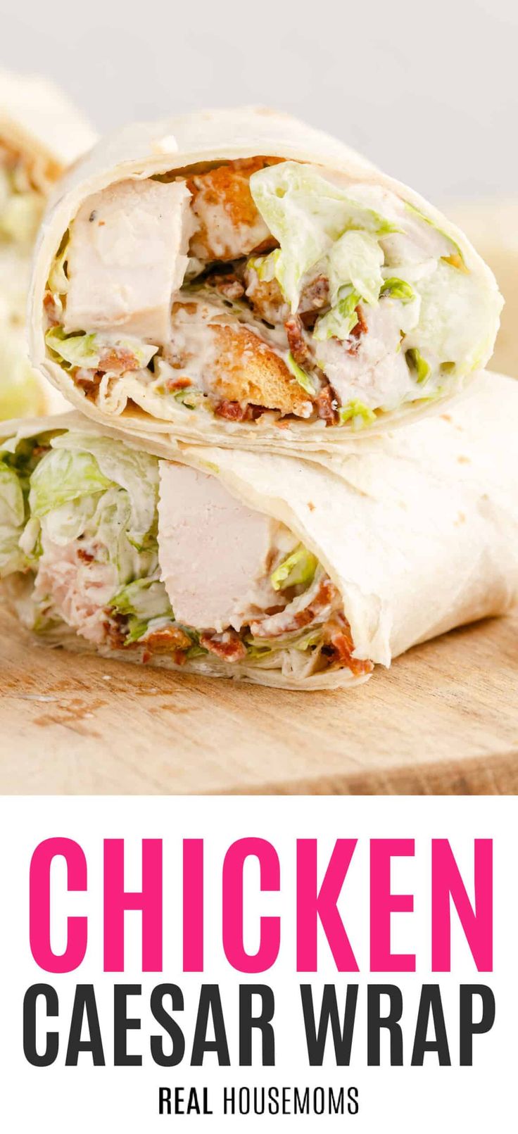 chicken caesar wrap on a cutting board with text overlay