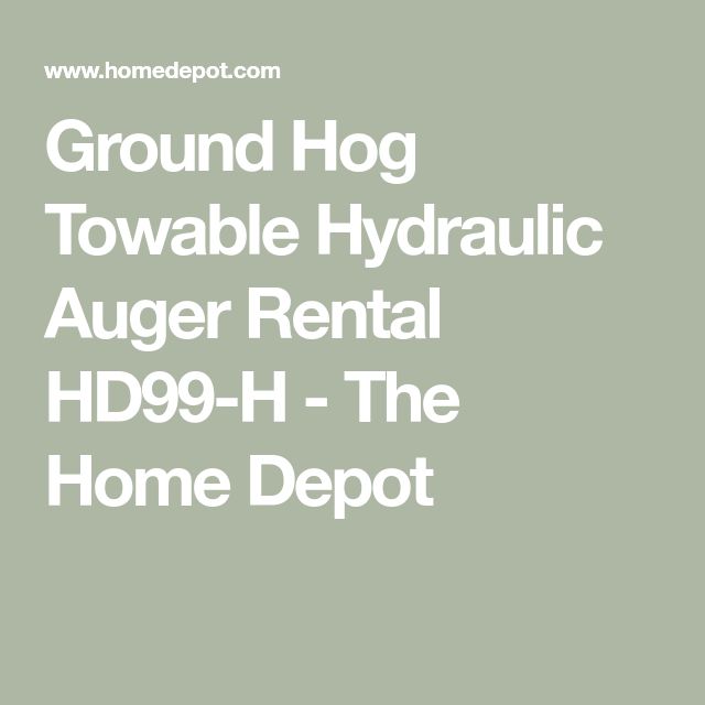 the ground hog towable hydraulic august rental h99h - the home depot