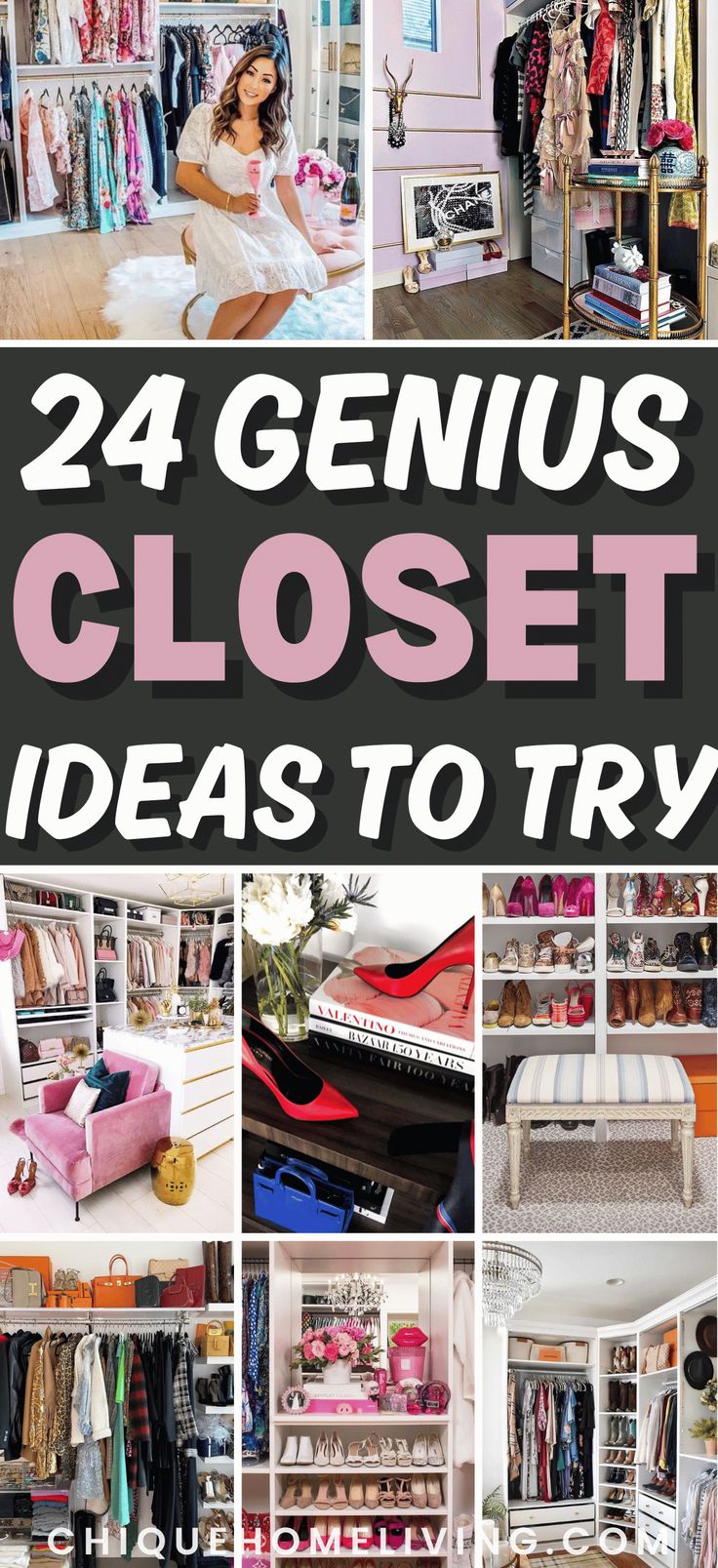 the words, 24 genius closet ideas to try in front of pictures of clothes and shoes