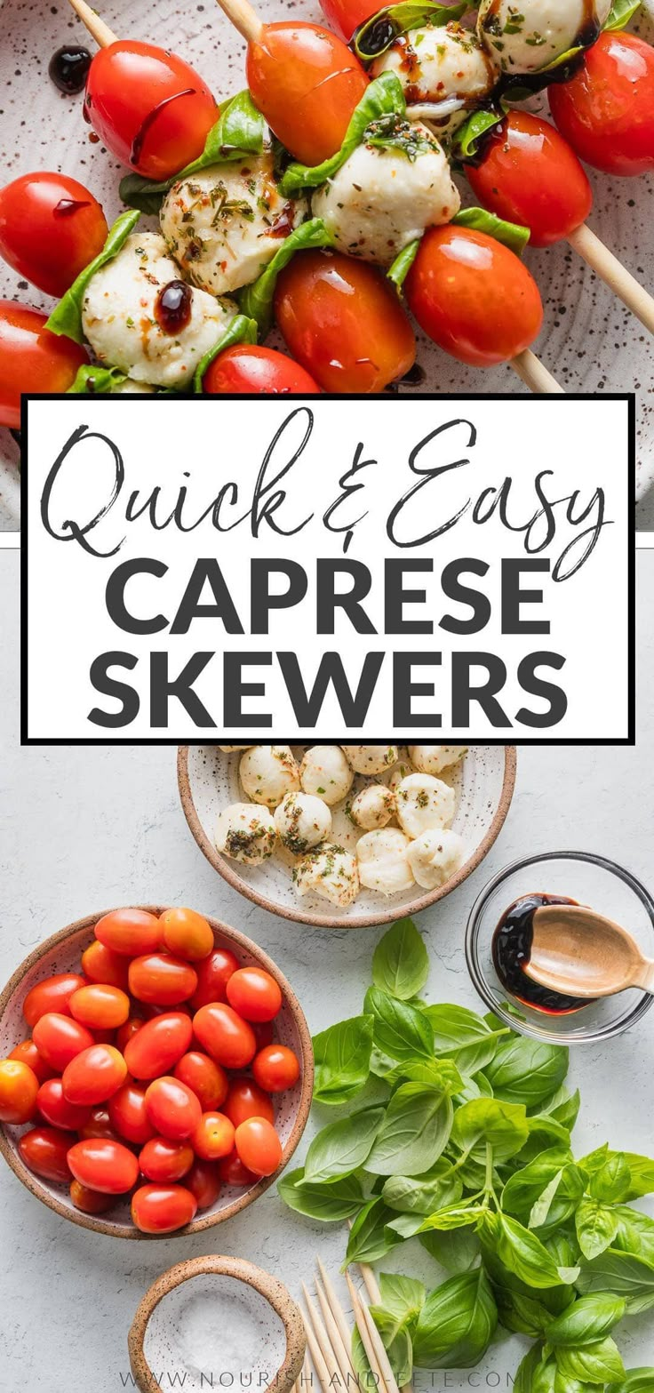 quick and easy caprese skewers with tomatoes, mozzarella cheese, basil, garlic, and more