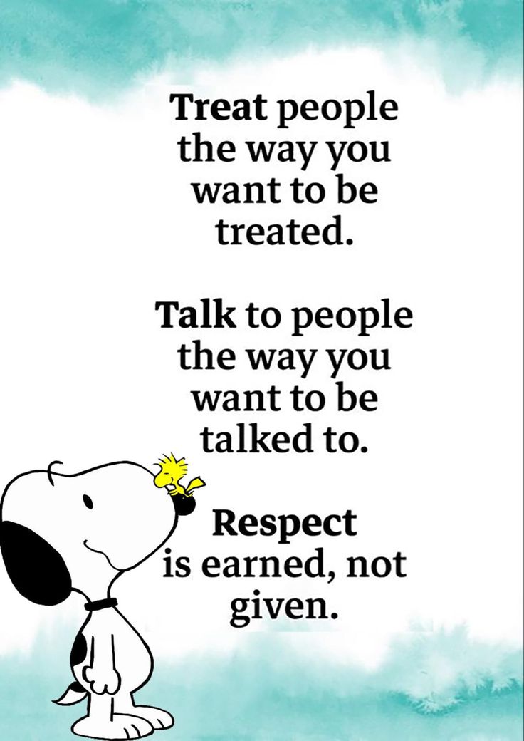 a cartoon dog with a quote on it saying treat people the way you want to be treated