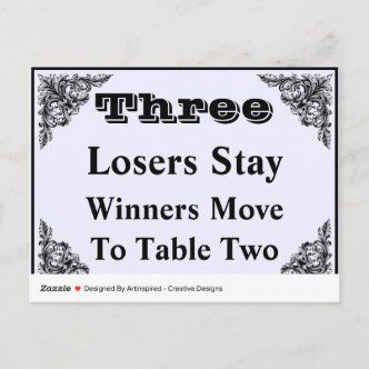 a sign that says three loses stay winners move to table two