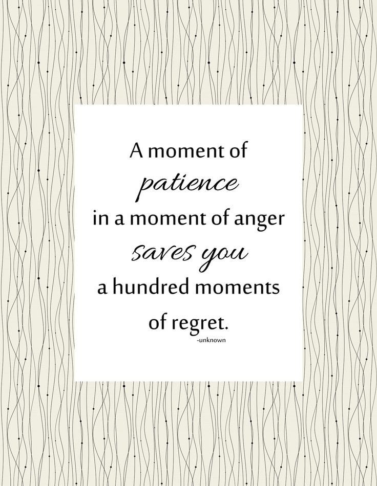 a quote that reads, a moment of patience in a moment of anger saves you a hundred