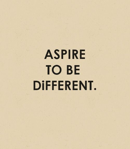 the words aspire to be different on a beige background