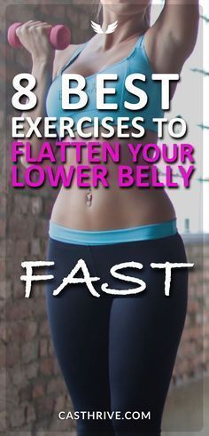 a woman in blue top and black leggings with the words 8 best exercises to flatten your lower belly fast