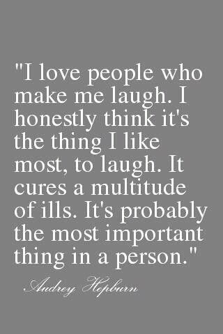 an image with the words i love people who make me laugh, i honesty think it's the most, to laugh