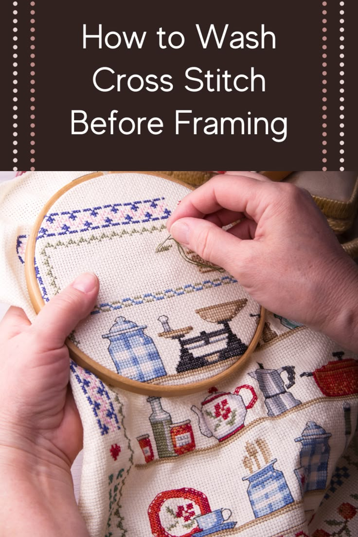 someone is stitching on a cross - stitch project with the title how to wash cross - stitch before framing