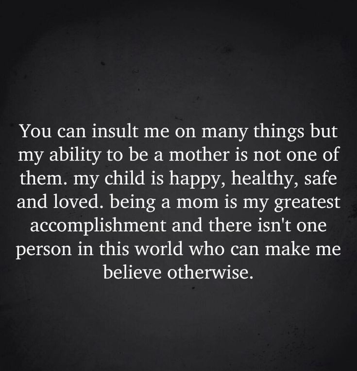 a quote that says you can trust me on many things but my ability to be a mother is not one of them