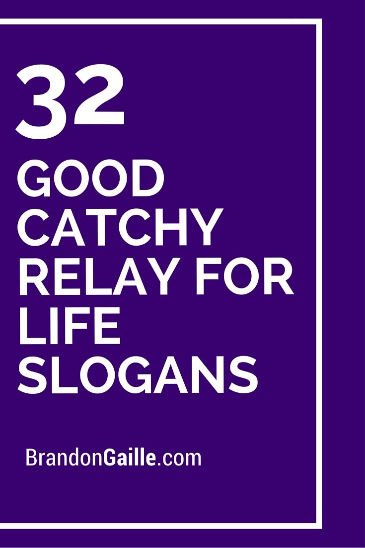 the words 32 good catchy relay for life slogans in white on a purple background