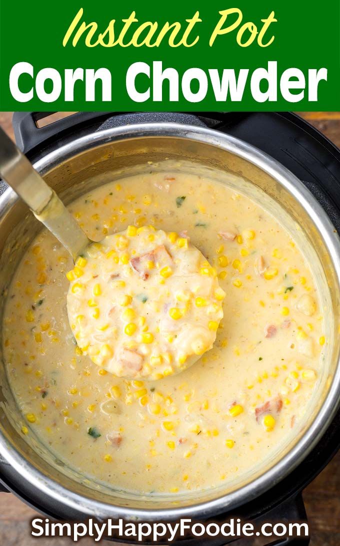 the instant pot corn chowder recipe is ready to be served in an instant pot