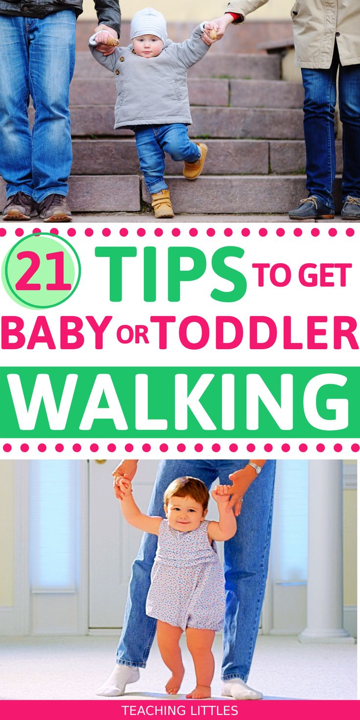 two adults and one child holding hands with the words 21 tips to get baby or toddler walking