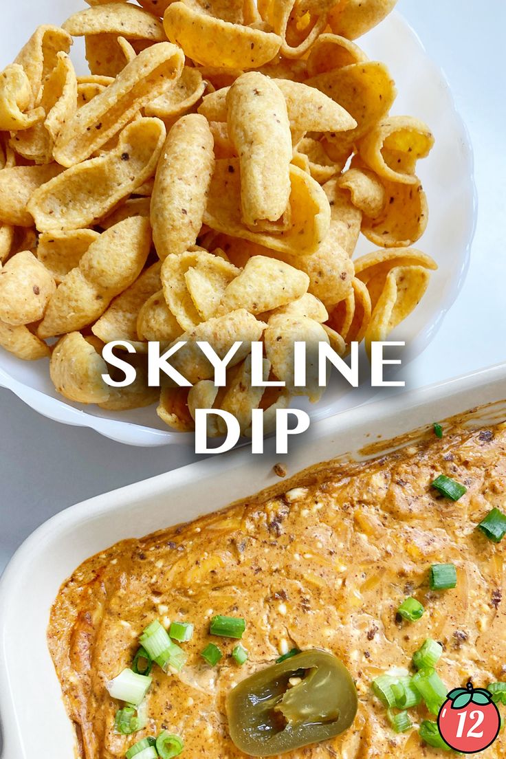 two bowls filled with dip and chips next to the words sky line dip on top