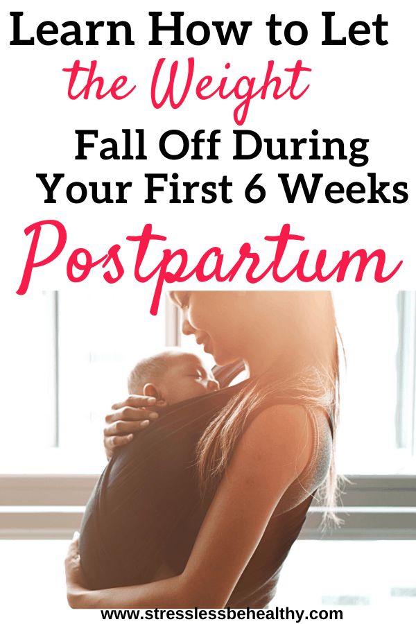 a woman holding a baby in her arms with the words, learn how to let the weight fall off during your first 6 weeks postpartum