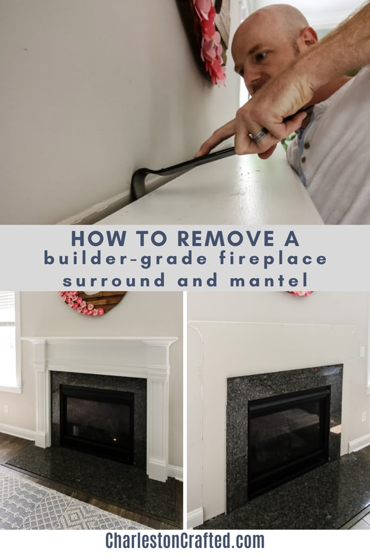 how to remove a builder - grade fireplace surround and mantel