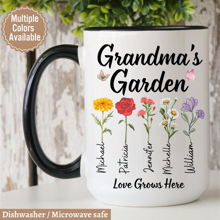 a coffee mug with the words grandma's garden on it and flowers in different colors