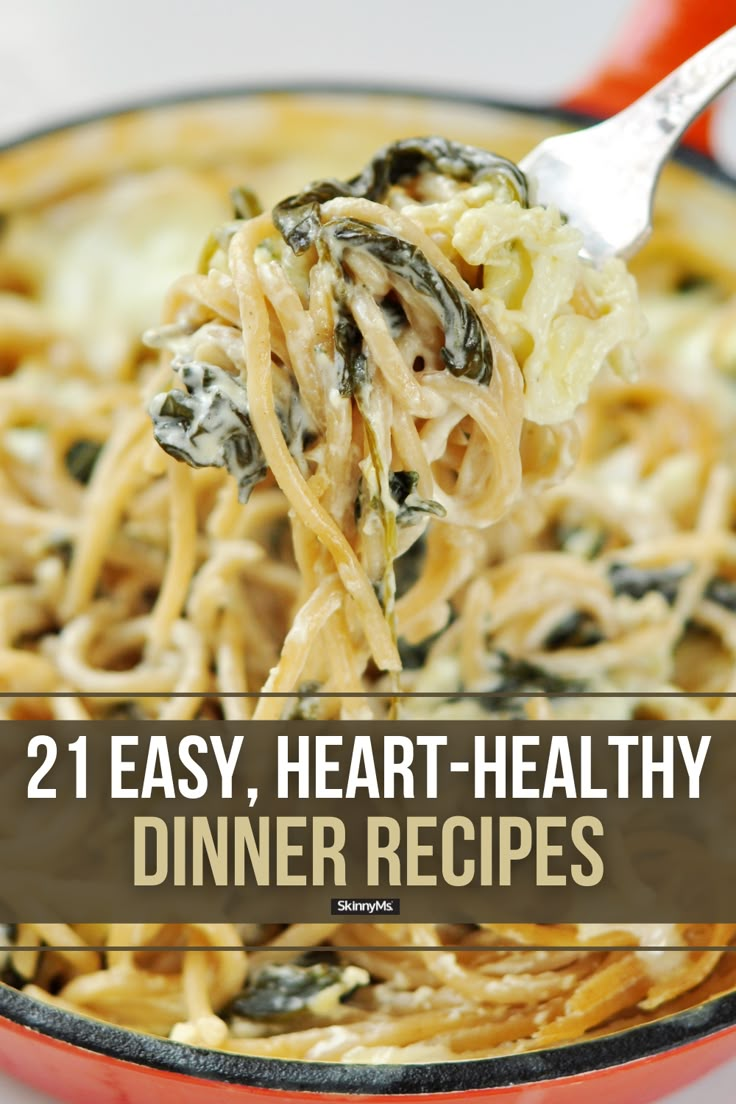 a spoon full of pasta and spinach with the words, 21 easy heart - healthy dinner recipes