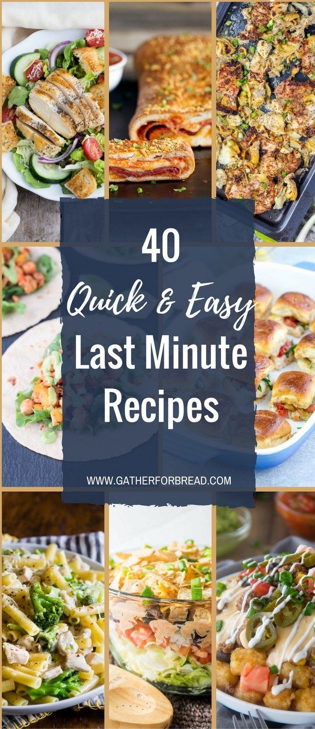 40 quick and easy last minute recipes