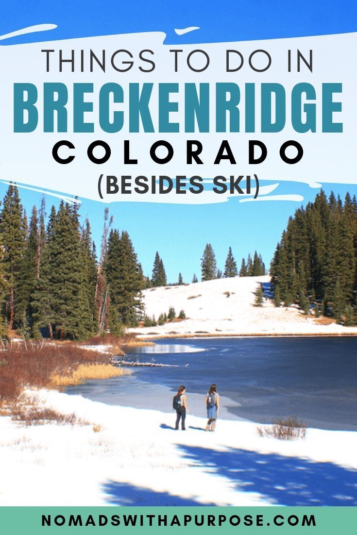 two people walking across snow covered ground with trees in the background and text overlay that reads things to do in breckenridge colorado besides ski