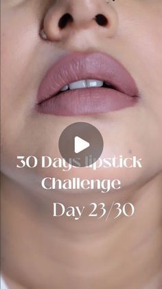 Lipstick Challenge, To Be Honest, Be Honest, Talk About, 30 Day