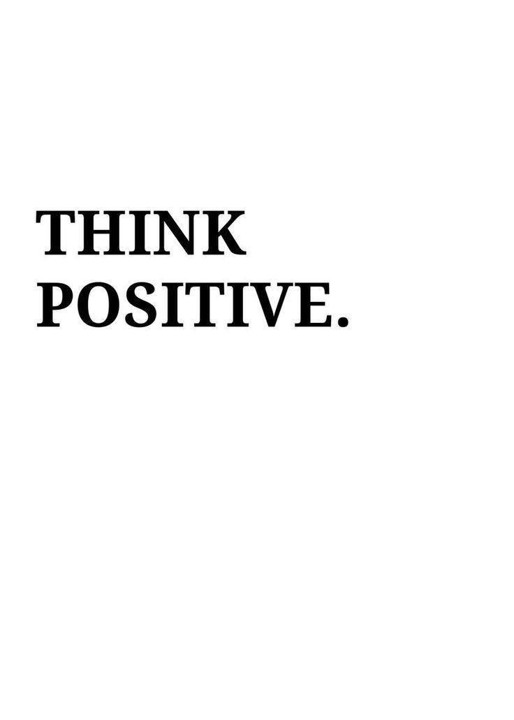 the words think positive are black and white