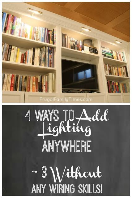 there are three bookshelves with different types of books on them and the words 4 ways to add lighting anywhere 3 without any wiring skills