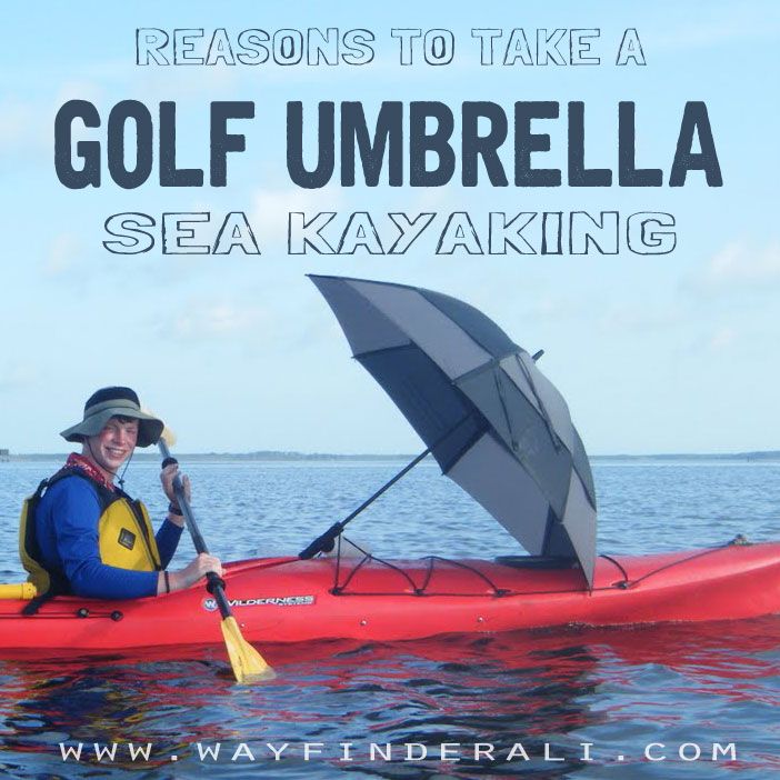 a man in a red kayak with an umbrella on the water and text reads, reasons to take a golf umbrella sea kayaking