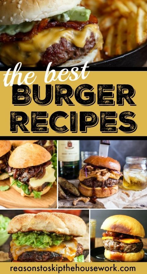 the best burger recipes that are easy to make and delicious enough for everyone to eat