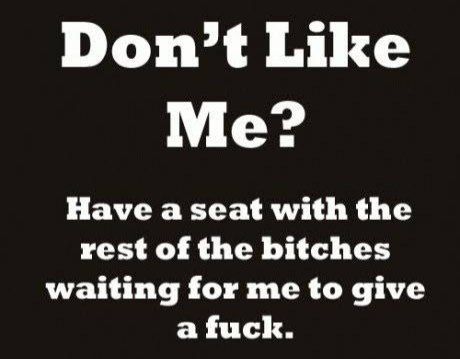 Don't Like Me, E Card, Sarcastic Quotes, The Words, Great Quotes, True Quotes, Favorite Quotes, Wise Words, Quotes To Live By