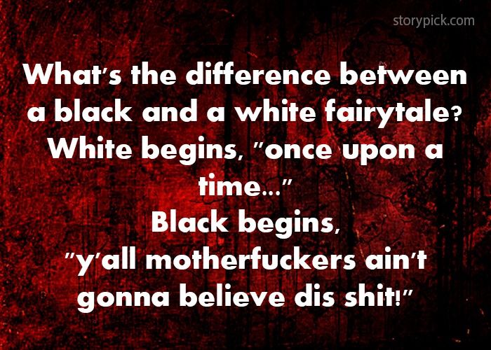 a red and black photo with the words what's the difference between a black and a white fairy tale?