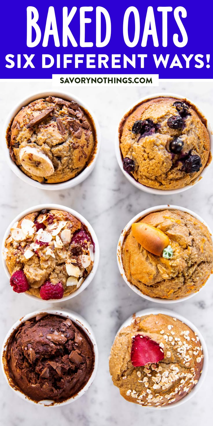 six different baked oats in white bowls with text overlay that says, baked oats six different ways