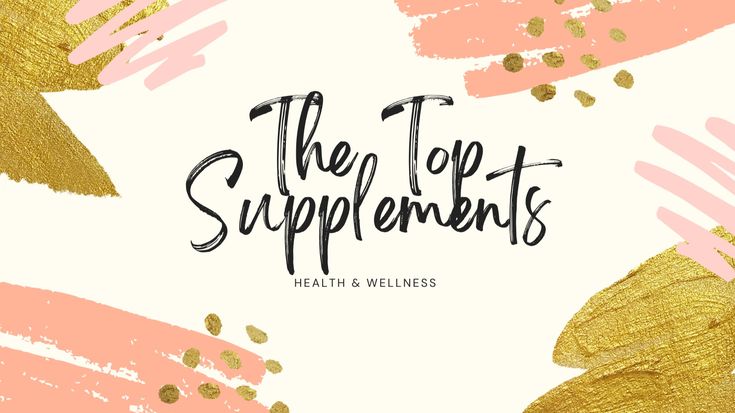 The Top Supplements