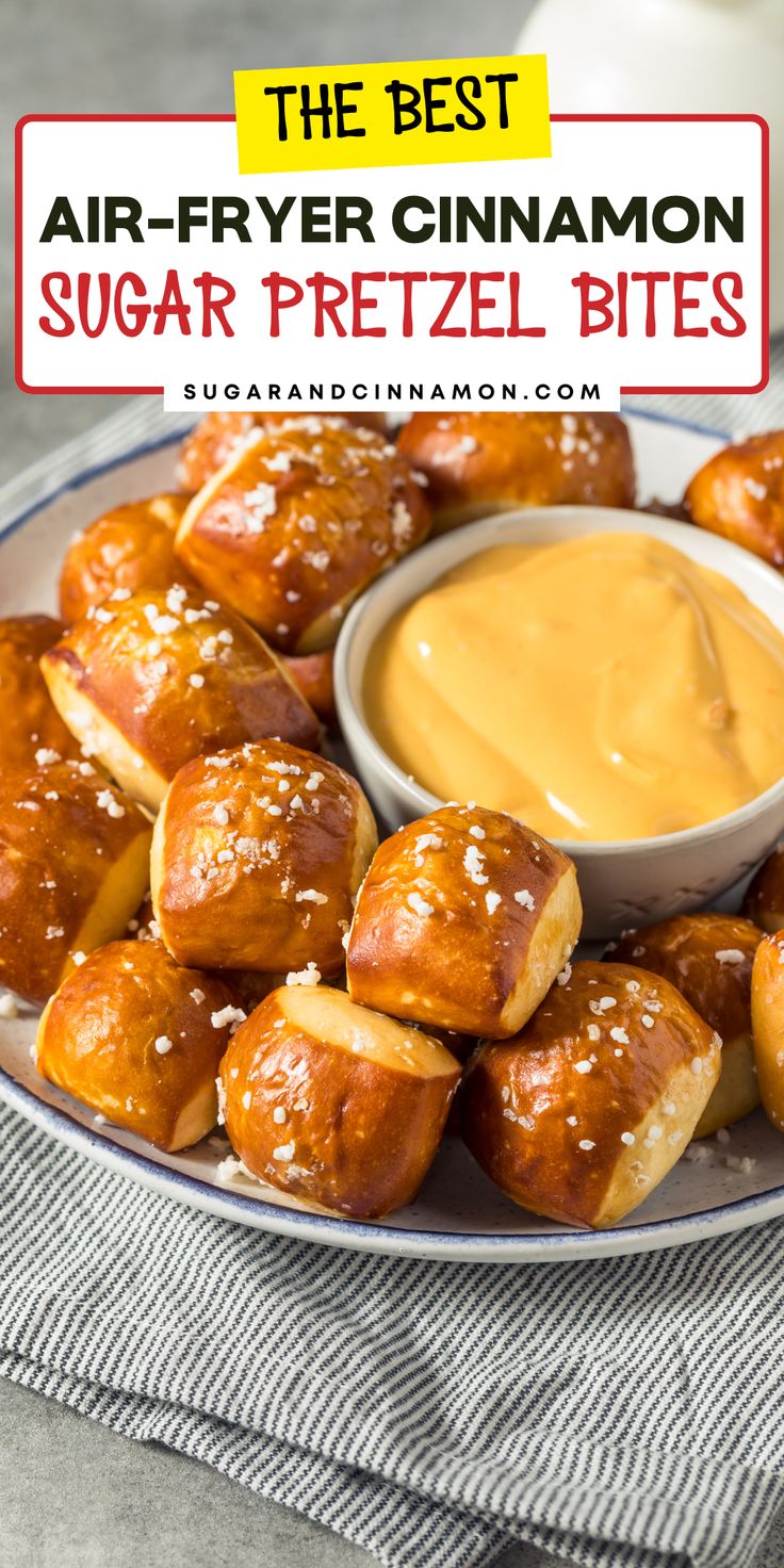 the best air fryer cinnamon sugar pretzel bites on a plate with dipping sauce