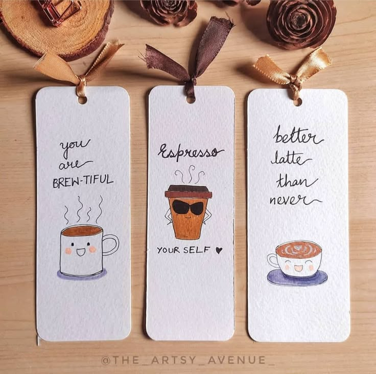 three bookmarks with words on them that say,'you are one cup of coffee and