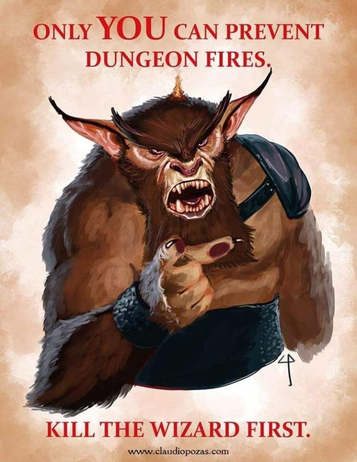 an image of a demon with the words, only you can prevent dunggon fires kill the wizard first