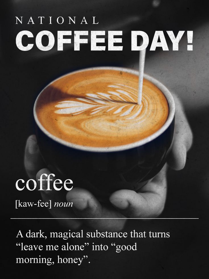 the national coffee day poster is shown in black and white