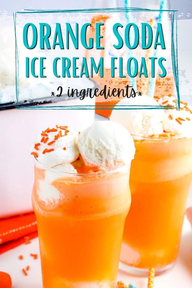 2 glasses filled with orange soda and vanilla ice cream and sprinkles with text overlay Orange Float Vanilla Ice Cream, Soda Floats Recipes, Ice Cream Soda Floats, Ice Cream Floats Ideas, Ice Cream Float Party, Ice Cream Float Bar, Mandarin Orange Jello, Floats Ice Cream, Mandarin Orange Jello Salad