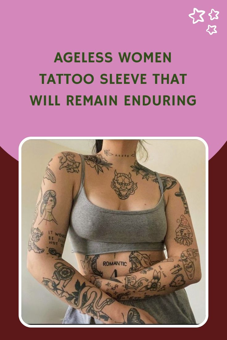 a woman with tattoos on her arm and chest, in front of the words ageless women tattoo sleeve that will remain enduring