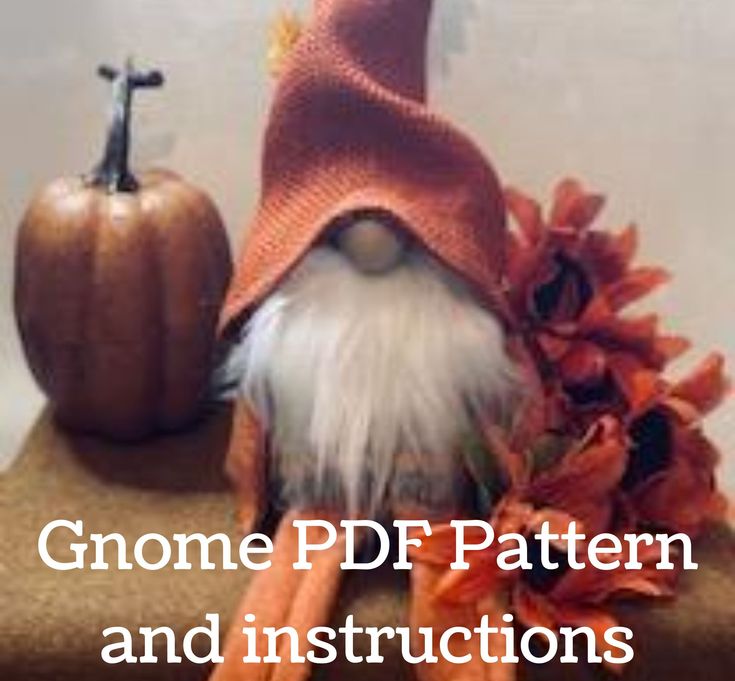 an image of gnome with hat and pumpkins on the top text gnome pdf pattern and instructions