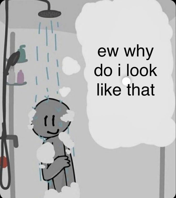 a cartoon character standing in front of a shower with the words, ew why do i look like that?