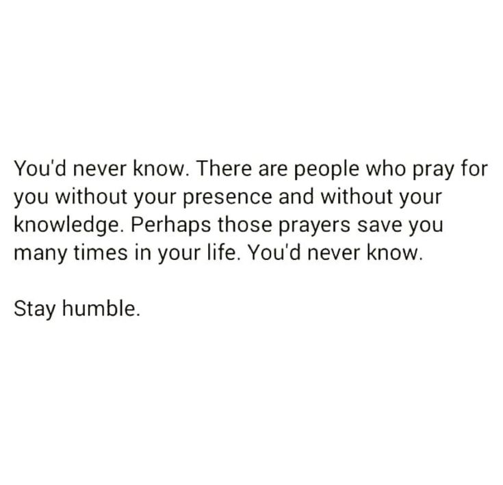 a quote from stay humble about people who are not able to pray