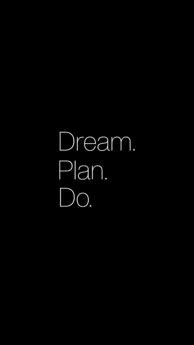 a black and white photo with the words dream plan do