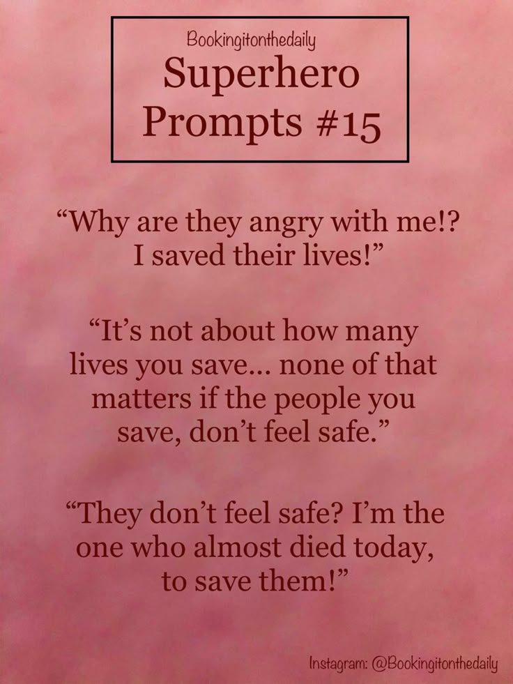 a pink background with the words, superhero propps 15 why are they angry with me? i saved their lives